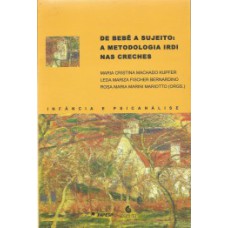 De bebê a sujeito: a metodologia IRDI nas creches