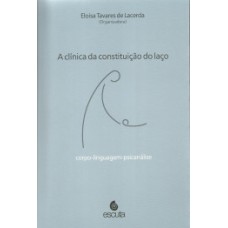 A clínica da constituição do laço: corpo-linguagem-psicanálise