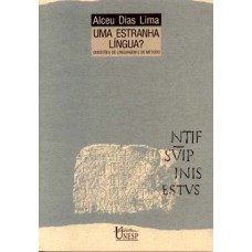 UMA ESTRANHA LÍNGUA? - QUESTÕES DE LINGUAGEM E DE MÉTODO