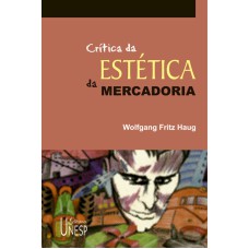 CRÍTICA DA ESTÉTICA DA MERCADORIA