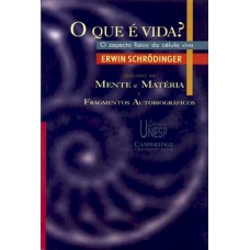 O QUE É VIDA?: O ASPECTO FÍSICO DA CÉLULA VIVA - SEGUIDO DE 