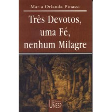 TRÊS DEVOTOS, UMA FÉ, NENHUM MILAGRE - UM ESTUDO DA REVISTA NITERÓI, 1836