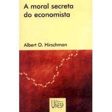 A MORAL SECRETA DO ECONOMISTA