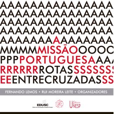 A MISSÃO PORTUGUESA - ROTAS ENTRECRUZADAS