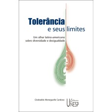 TOLERÂNCIA E SEUS LIMITES - UM OLHAR LATINO-AMERICANO SOBRE DIVERSIDADE E DESIGUALDADE