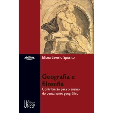 GEOGRAFIA E FILOSOFIA - CONTRIBUIÇÃO PARA O ENSINO DO PENSAMENTO GEOGRÁFICO