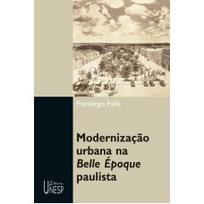 MODERNIZAÇÃO URBANA NA BELLE ÉPOQUE PAULISTA