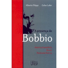 A PRESENÇA DE BOBBIO - AMÉRICA ESPANHOLA, BRASIL, PINÍSULA IBÉRICA