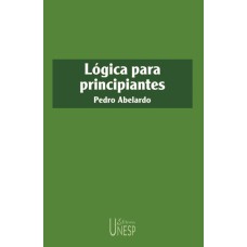 LÓGICA PARA PRINCIPIANTES - 2ª EDIÇÃO