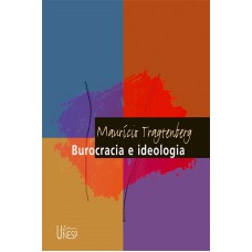 BUROCRACIA E IDEOLOGIA - 2ª EDIÇÃO