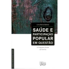 SAÚDE E PARTICIPAÇÃO POPULAR EM QUESTÃO - O PROGRAMA SAÚDE DA FAMÍLIA