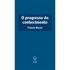 O PROGRESSO DO CONHECIMENTO