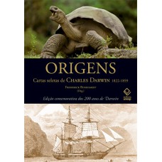 ORIGENS - CARTAS SELETAS DE CHARLES DARWIN - 1822-1859