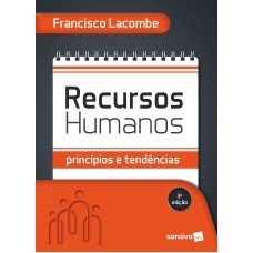 RECURSOS HUMANOS: PRINCÍPIOS E TENDÊNCIAS