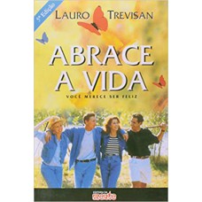 ABRACE A VIDA - VOCE MERECE SER FELIZ - 5ª