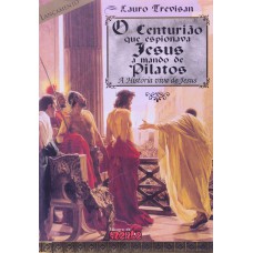 CENTURIAO QUE ESPIONAVA JESUS - 2ª