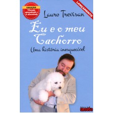 EU E O MEU CACHORRO - UMA HISTORIA INESQUECIVEL