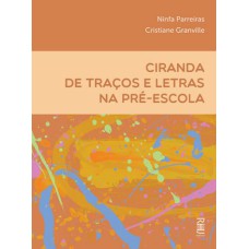 CIRANDA DE TRAÇOS E LETRAS NA PRÉ-ESCOLA