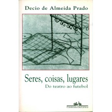 SERES, COISAS, LUGARES