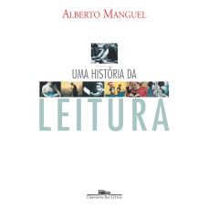 UMA HISTÓRIA DA LEITURA