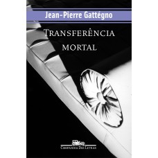 TRANSFERÊNCIA MORTAL