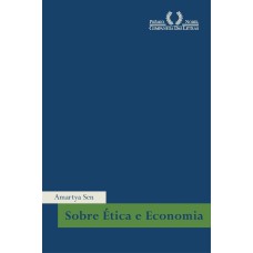 SOBRE ÉTICA E ECONOMIA