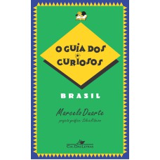 GUIA DOS CURIOSOS - BRASIL, O - 1ª