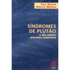 SÍNDROMES DE PLUTÃO: E DOS OUTROS PLANETAS EXTERIORES