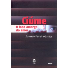 CIÚME: O LADO AMARGO DO AMOR