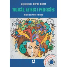 VOCAÇÃO, ASTROS E PROFISSÕES - MANUAL DE ASTROLOGIA VOCACIONAL