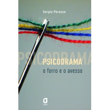 PSICODRAMA: O FORRO E O AVESSO