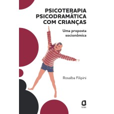 PSICOTERAPIA PSICODRAMÁTICA COM CRIANÇAS