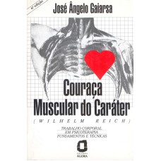 COURAÇA MUSCULAR DO CARÁTER - WILHELM REICH