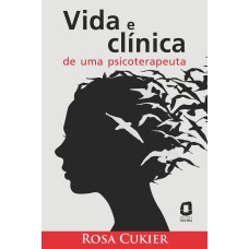 VIDA E CLÍNICA DE UMA PSICOTERAPEUTA