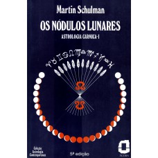 OS NÓDULOS LUNARES: ASTROLOGIA CÁRMICA I