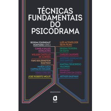 TÉCNICAS FUNDAMENTAIS DO PSICODRAMA