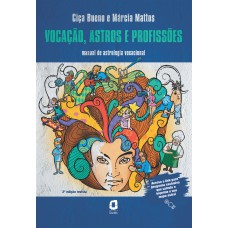 VOCAÇÃO, ASTROS E PROFISSÕES: MANUAL DE ASTROLOGIA VOCACIONAL