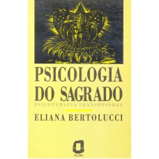 PSICOLOGIA DO SAGRADO: PSICOTERAPIA TRANSPESSOAL