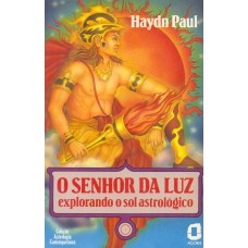 O SENHOR DA LUZ: EXPLORANDO O SOL ASTROLÓGICO