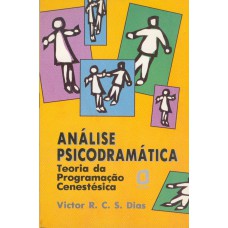 ANÁLISE PSICODRAMÁTICA: TEORIA DA PROGRAMAÇÃO CENESTÉSICA