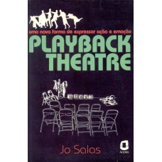 PLAYBACK THEATRE: UMA NOVA FORMA DE EXPRESSAR AÇÃO E EMOÇÃO