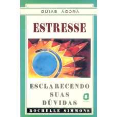 ESTRESSE: ESCLARECENDO SUAS DÚVIDAS 