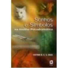 SONHOS E SIMBOLOS - NA ANALISE PSICODRAMATICA