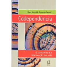 CODEPENDÊNCIA: O TRANSTORNO E A INTERVENÇÃO EM REDE