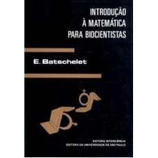 INTRODUCAO A MATEMATICA PARA BIOCIENTISTAS