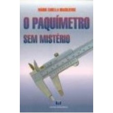 PAQUIMETRO SEM MISTERIO, O - 1