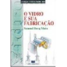 VIDRO E SUA FABRICACAO, O - 1