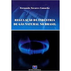 REGULACAO DA INDUSTRIA DE GAS NATURAL NO BRASIL - 1