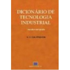 DICIONARIO DE TECNOLOGIA INDUSTRIAL - INGLES/PORTUGUES - 1