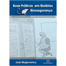 BOAS PRATICAS EM BIOTERIOS E BIOSSEGURANCA - 1